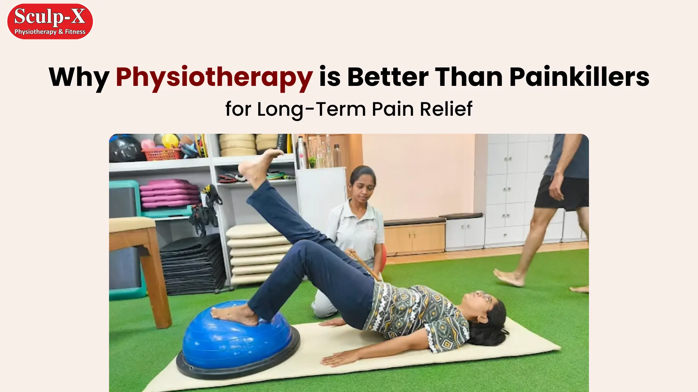 Why Physiotherapy is Better Than Painkillers